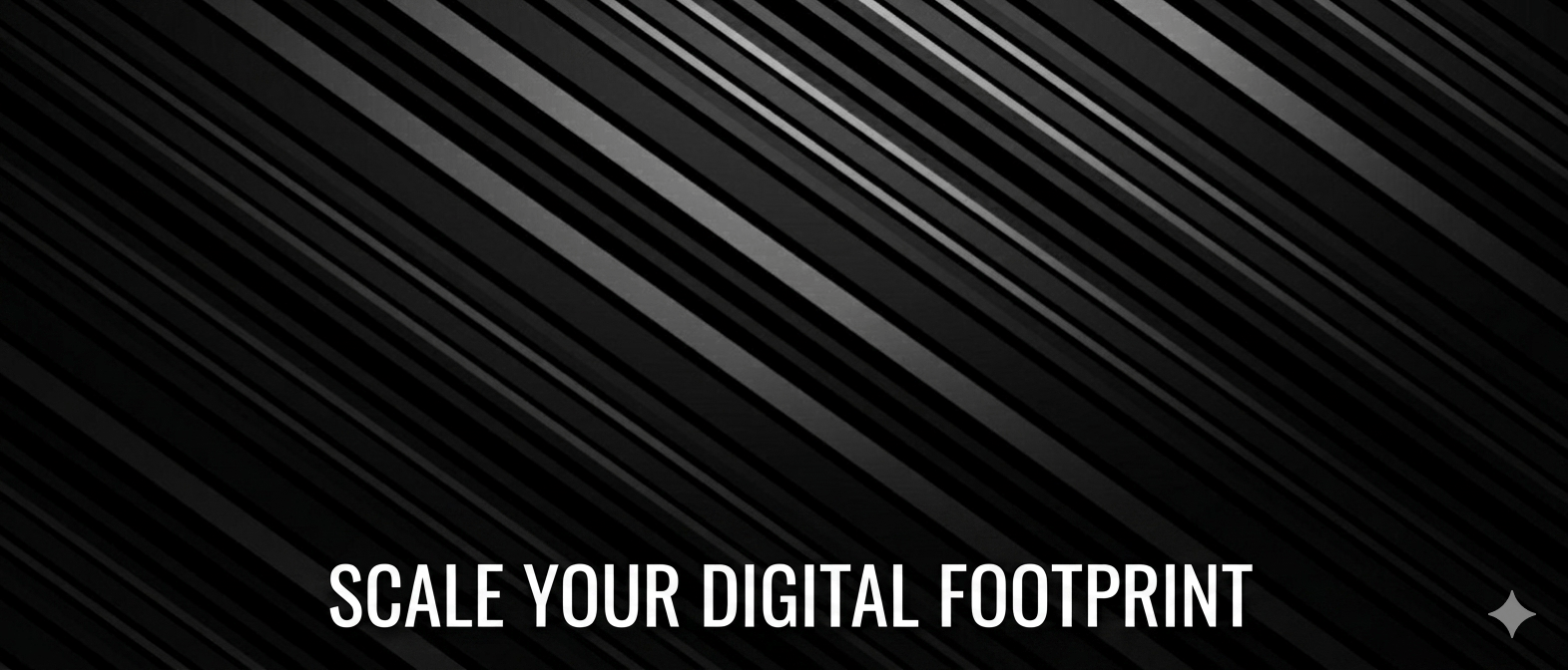 Black diagonal stripes background with the text 'Scale Your Digital Footprint