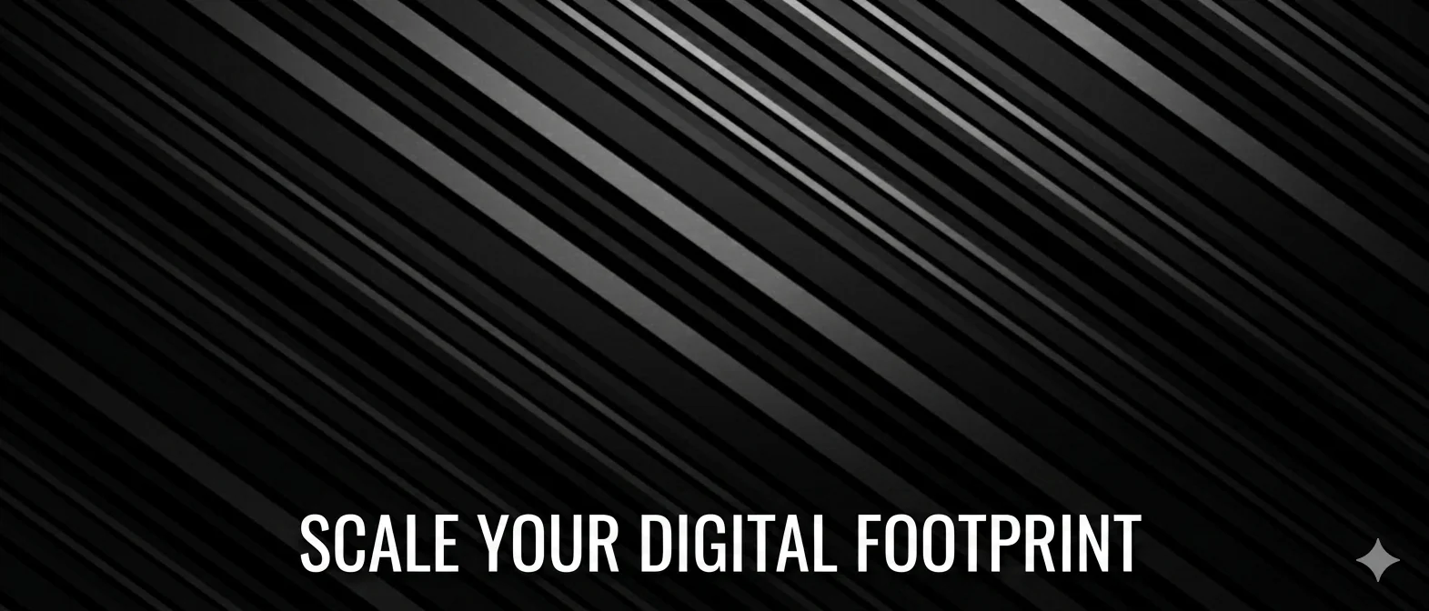 Black diagonal stripes background with the text 'Scale Your Digital Footprint